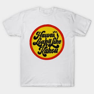 Hawaii Loaku Like Kakou Patch T-Shirt